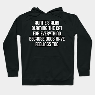 Auntie's Alibi Blaming the Cat for Everything Hoodie